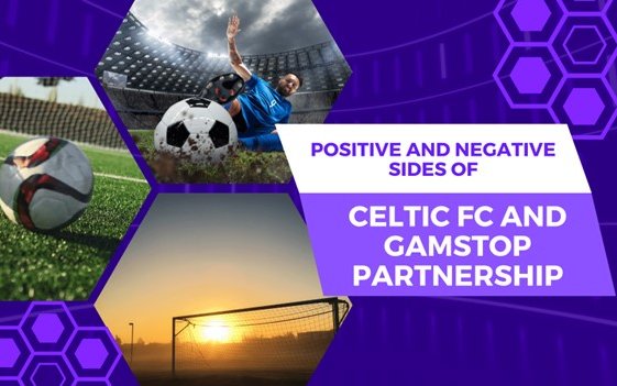 Image for Positive and Negative Sides of Celtic FC and GamStop Partnership