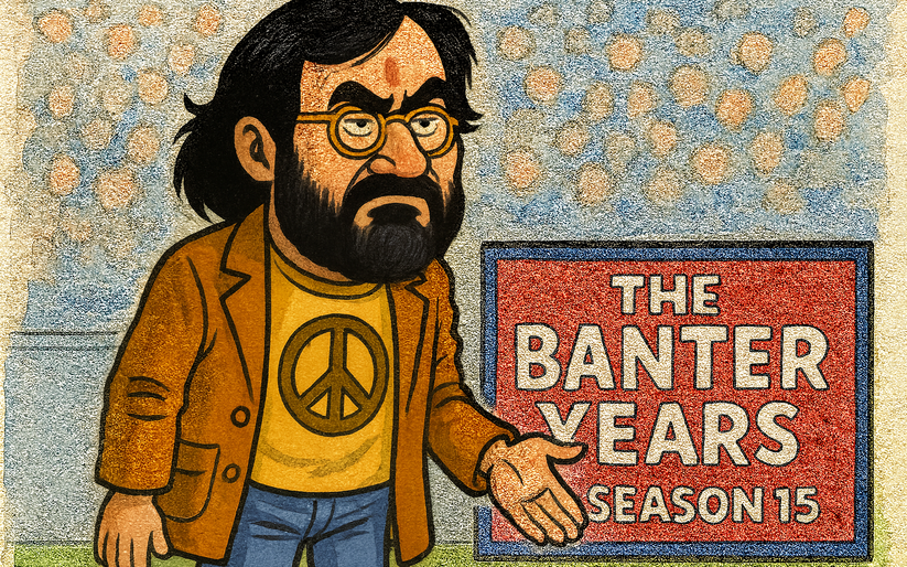 Image for The Banter Years Season 15 Episode 1: They’ve only gone and delivered a banger …